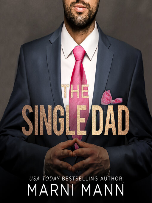 Title details for The Single Dad by Marni Mann - Available